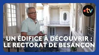 Miniature : Poussez les portes du rectorat de Besançon et découvrez son patrimoine