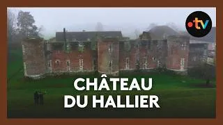 Miniature : Le Hallier, le château où se sont aimés deux rois de France