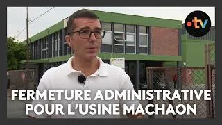 Miniature : Fermeture administrative d'urgence de l'usine Machaon de Chalons