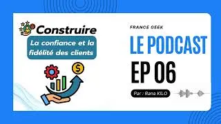 Miniature : Épisode 6 – Construire la confiance et la fidélité des clients "Développer votre business en ligne"