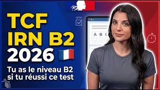 Miniature : TCF IRN B2 : Si tu réussis ce test, tu es prêt pour la naturalisation