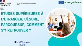 Miniature : Les études supérieures à l'étranger, année de césure, Parcoursup, comment s'y retrouver?