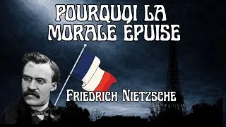 Miniature : Nietzsche Explique Pourquoi La Morale Épuise
