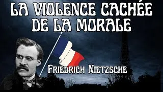 Miniature : Nietzsche Explique La Violence Cachée De La Morale