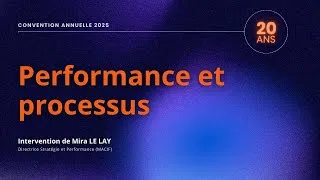 Miniature : Performance et processus - Convention annuelle 2025