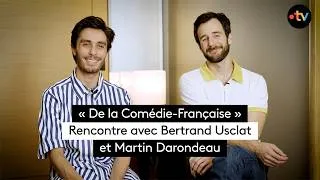 Miniature : « De la Comédie-Française » : rencontre avec Bertrand Usclat et Martin Darondeau