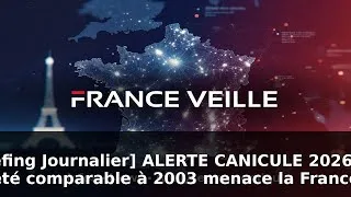 Miniature : [Briefing Journalier] ALERTE CANICULE 2026 : un été comparable à 2003 menace la France