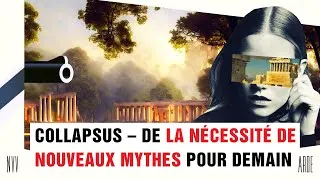 Miniature : COLLAPSUS - De la Nécessité de Nouveaux Mythes pour Demain