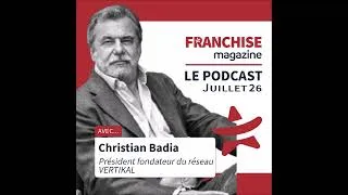 Miniature : Vertikal, Christian Badia, Président fondateur - Franchise Magazine