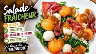 Miniature : La Meilleure Salade Fraîcheur de l'Été 🥗 Melon, Jambon de Parme, Mozzarella & Roquette