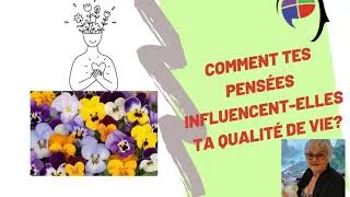 Miniature : Comment tes pensées influencent elles ta qualité de vie ?