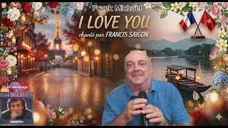 Miniature : Frank Michael - I Love You (Reprise par [Francis/Saigon)  karaoké Drallacire  merci Eric