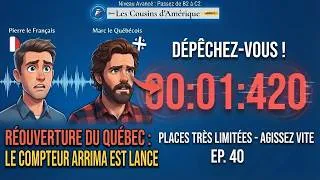 Miniature : Les Cousins d'Amérique EP 40 : Le Québec rouvre ses portes... mais avec un compteur