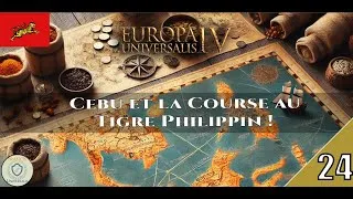 Miniature : 🐅 EU4 : Cebu et la Course au Tigre Philippin ! 🌊 # 23