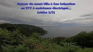 Miniature : Autour du mont Ulia à San Sebastian en VTT à assistance électrique... (vidéo 3/3)