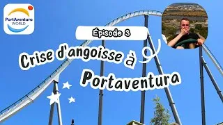 Miniature : CRISE D'ANGOISSE À PORTAVENTURA WORLD - Épisode 3