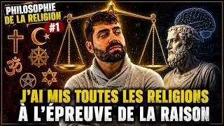 Miniature : J'ai mis toutes les religions à l'épreuve de la raison - Philosophie de la religion 1/6