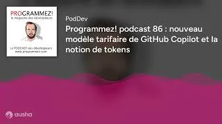 Miniature : Programmez! podcast 86 : nouveau modèle tarifaire de GitHub Copilot et la notion de tokens