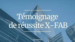 Miniature : Témoignage de réussite X-FAB