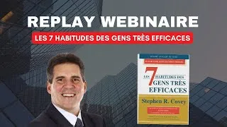 Miniature : Replay Webinaire - Les 7 Habitudes des Gens très Efficaces