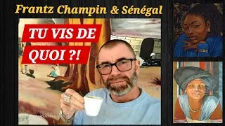 Miniature : Frantz... tu vis de quoi au Sénégal ?! 