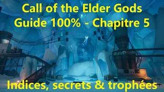 Miniature : Call of the Elder Gods - Guide Chapitre 5 à 100% (Enigmes, indices, secret & trophées)