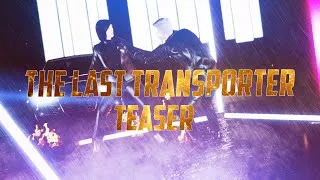Miniature : THE LAST TRANSPORTER V - TEASER