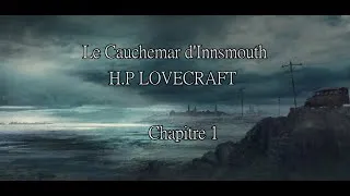 Miniature : Livre Audio : Le Cauchemar D'Innsmouth - H.P Lovecraft - Chapitre 1