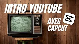 Miniature : Comment créer une INTRO YOUTUBE avec Capcut