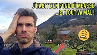 Miniature : ⚠️ J'habite en fond d'impasse...et TOUT VA MAL !