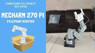 Miniature : MechArm 270 Pi : j'ai reçu le robot 6 axes pilotable au Raspberry Pi (et il est compatible Lego !)