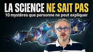 Miniature : Les 10 Questions que la Science n'explique toujours pas !