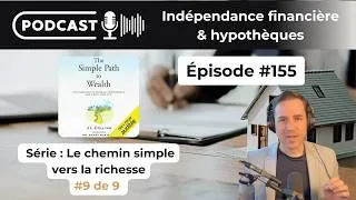 Miniature : Podcast #155Le chemin simple vers la richesse #9 : vivre de ses placements