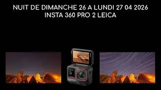 Miniature : NUIT DE DIMANCHE 26 A LUNDI 27 04 2026. #insta360