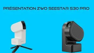 Miniature : PRÉSENTATION DU SEESTAR S30 Pro 2026.