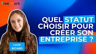Miniature : Live Free-Work : Quel statut choisir pour créer son entreprise ?