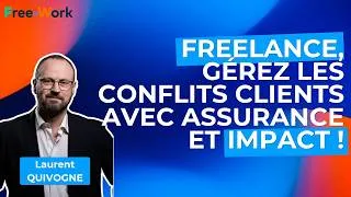 Miniature : Live Free-Work : Freelance, gérez les conflits clients avec assurance et impact !