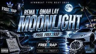 Miniature : REMA x OMAH LAY Type Beat 2026 – “MOONLIGHT” | Prod. FREE2RAP | FREE FOR PROFIT