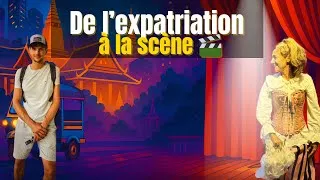 Miniature : De l’expatriation 🎬 à la scène : Christelle crée sa troupe à Bangkok