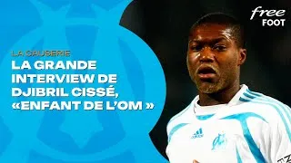 Miniature : DJIBRIL CISSÉ : "J'ai TOUJOURS supporté l'OM !" - LA CAUSERIE
