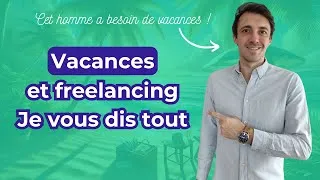 Miniature : Les freelances et les vacances : Je vous dis tout