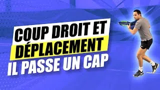 Miniature : 🔥 Coup droit et déplacement : il passe un cap