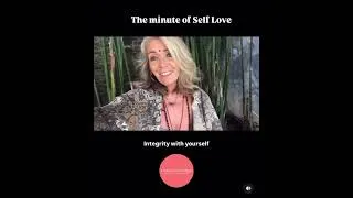 Miniature : Self Love is: integrity with your own Self 