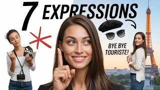 Miniature : 7 Expressions pour ne PLUS Jamais Sonner comme un Touriste !