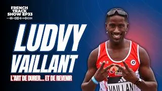 Miniature : French Track & Ludvy Vaillant EP 33 | JO, Vice Champion du monde, Martinique, Dépression