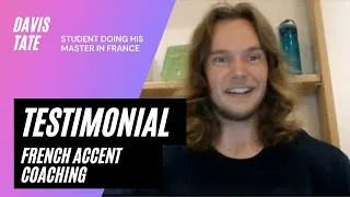 Miniature : French Accent Coaching - Testimonial by Davis