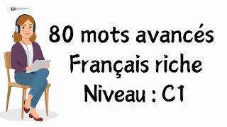 Miniature : Vocabulaire avancé : 80 mots importants pour enrichir votre français C1