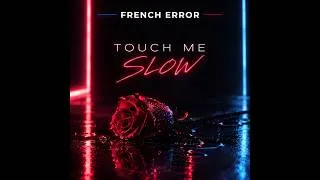 Miniature : French Error - Touch me slow