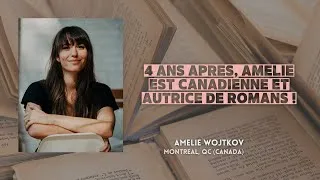 Miniature : Amélie Wojtkov : 4 ans après, elle est Canadienne et autrice de romans !