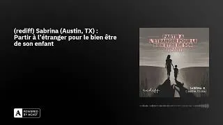 Miniature : (rediff) Sabrina (Austin, TX) : Partir à l'étranger pour le bien être de son enfant